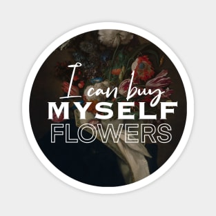 i can buy myself flowers painting man Magnet